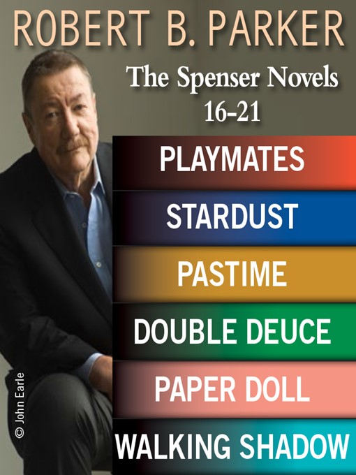 Title details for Playmates / Stardust / Pastime / Double Deuce / Paper Doll / Walking Shadow by Robert B. Parker - Available